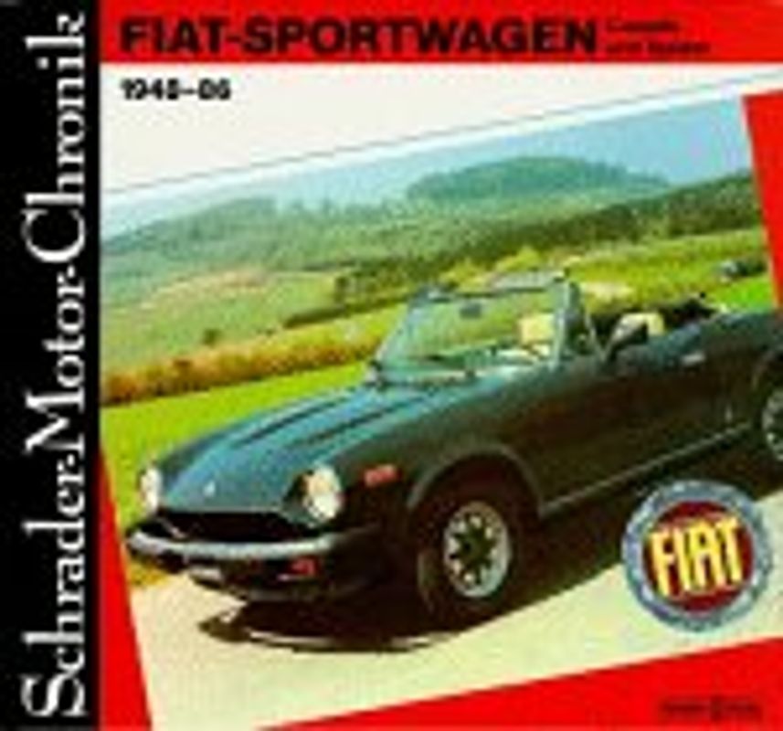 Fiat Sportwagen Coupés und Spider 1948-86