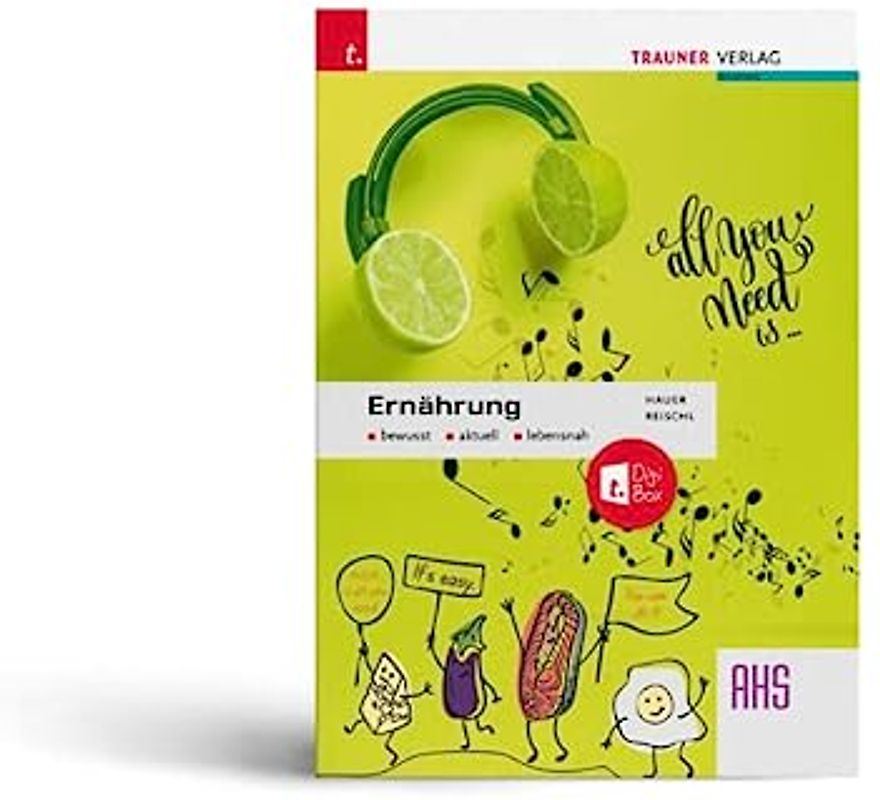 Ernährung bewusst, aktuell, lebensnah AHS + TRAUNER-DigiBox