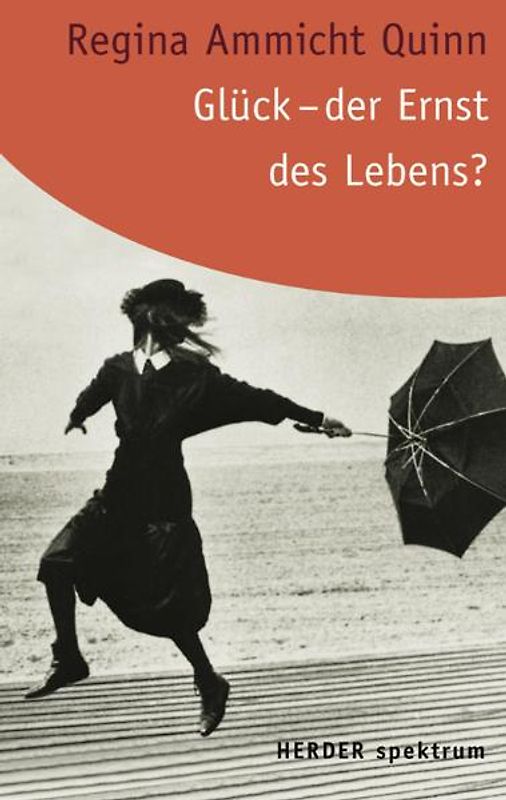 Glück - der Ernst des Lebens?