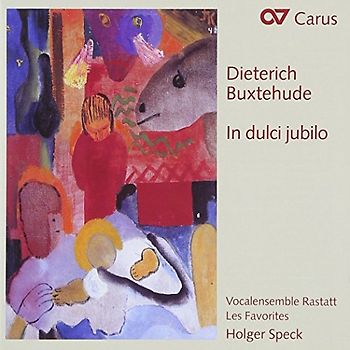 Vocalensemble Rastatt - Buxtehude: In dulci jubilo (Weinachtskantaten)