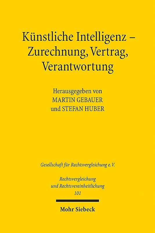 Künstliche Intelligenz - Zurechnung, Vertrag, Verantwortung
