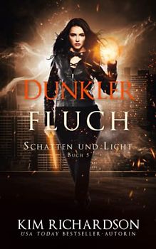 Dunkler Fluch (Schatten und Licht, Band 5)