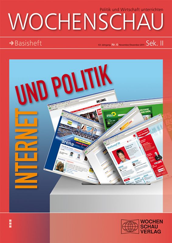 Internet und Politik. Wochenschau Sek. II Nr. 4 2012