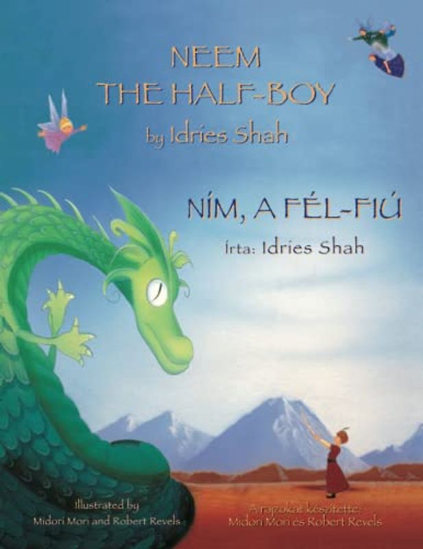 Neem the Half-Boy / NÍM, A FÉL-FIÚ: Bilingual English-Hungarian Edition / Kétnyelvű angol-magyar kiadás: Bilingual English-Hungarian Edition / Kétnyelv¿ angol-magyar kiadás (Teaching Stories)