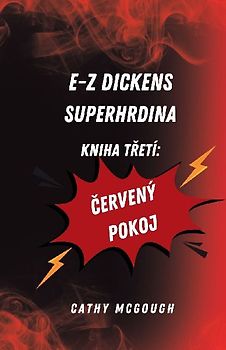 E-Z DICKENS SUPERHRDINA KNIHA 3 CZECH EDITION