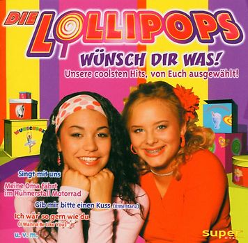 die Lollipops - Wünsch Dir Was!