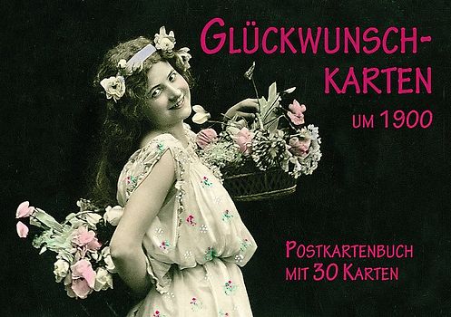 Glückwunschkarten um 1900
