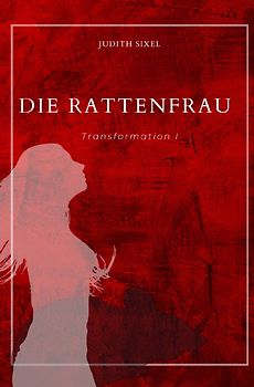 Transformation / Die Rattenfrau