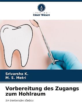 Vorbereitung des Zugangs zum Hohlraum