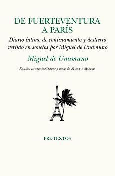 De Fuerteventura a París : confinamiento y destierro vertido en sonetos por Miguel de Unamuno