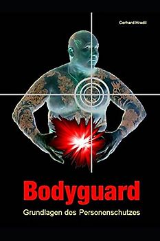 Bodyguard: Grundlagen des Personenschutzes