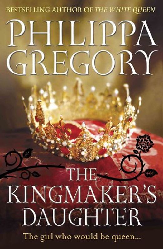 Kingmaker's Daughter (Cousins War 4) - Gregory, Philippa