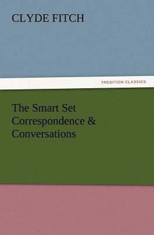 The Smart Set Correspondence & Conversations