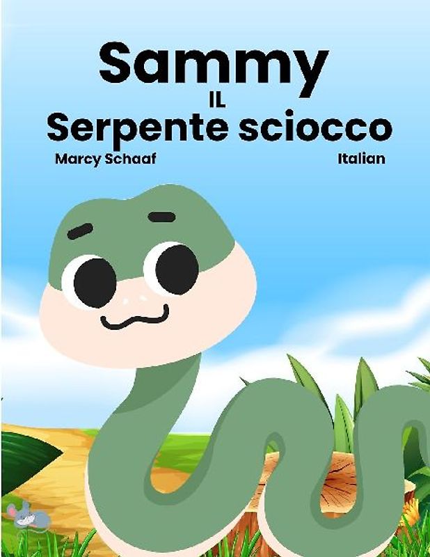 Sammy  IL  Serpente sciocco (Italian) Sammy the Silly Snake