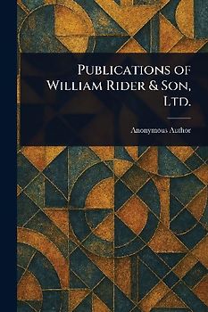 Publications of William Rider & Son, Ltd.
