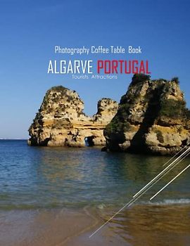 ALGARVE PORTUGAL Photography Coffee Table Book Tourists Attractions: A Mind-Blowing Tour In ALGARVE PORTUGA Photography Coffee Table Book: For People ... Images (8.5"*11") Paperback.March 24, 2023.