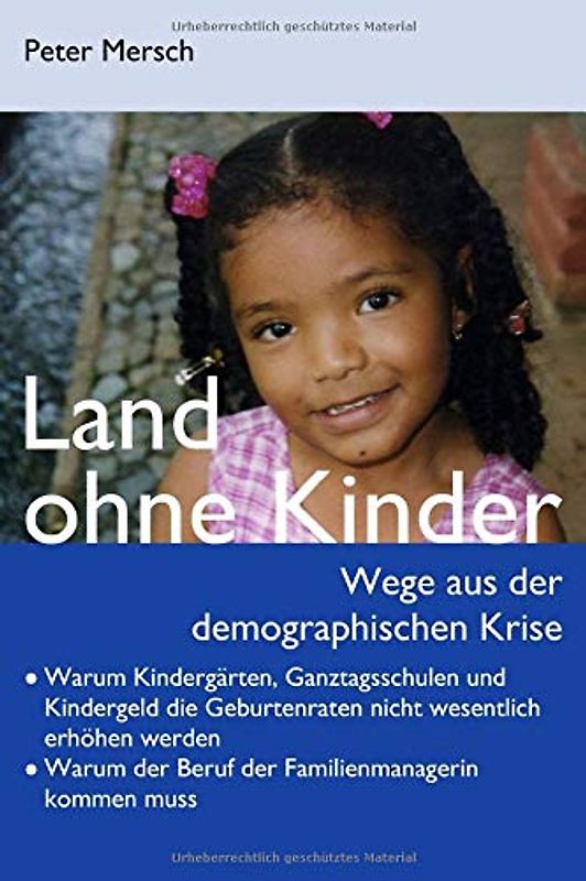 Land ohne Kinder: Wege aus der demographischen Krise