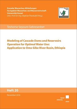 Modeling of Cascade Dams and Reservoirs Operation for Optimal Water Use: Application to Omo Gibe River Basin, Ethiopia