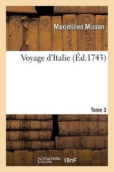 Voyage d'Italie. Tome 3