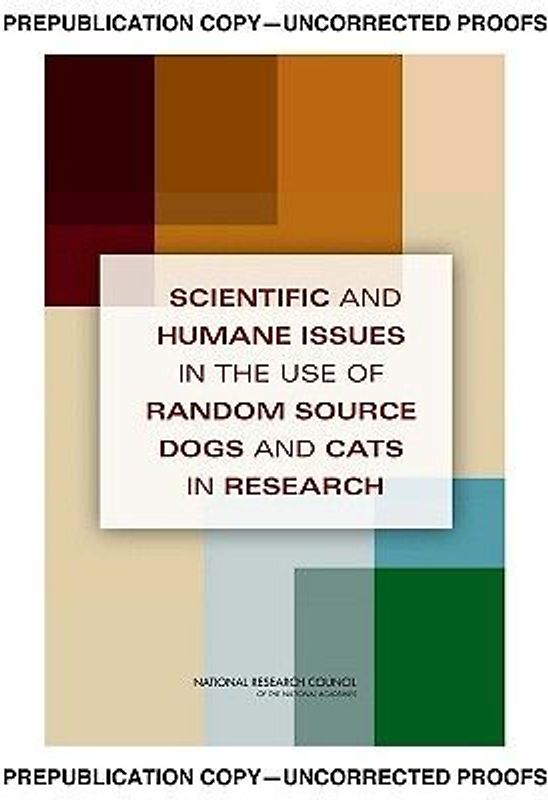 Scientific and Humane Issues in the Use of Random Source Dogs and Cats in Research