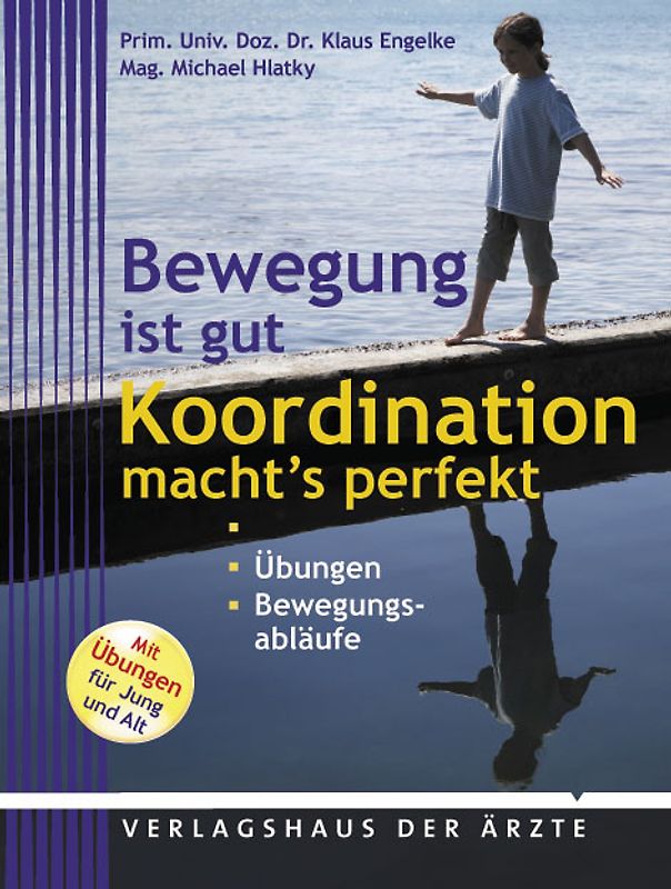 Bewegung beginnt im Kopf - Koordination macht's perfekt