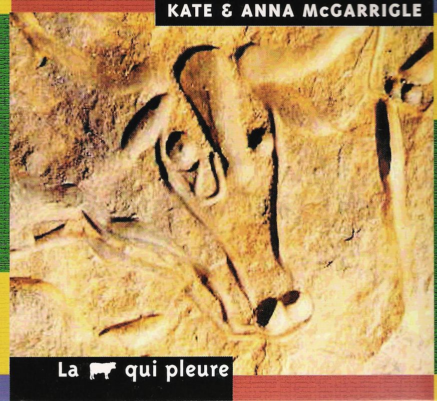 Kate & Anna Mcgarrigle - La Vache Qui Pleure