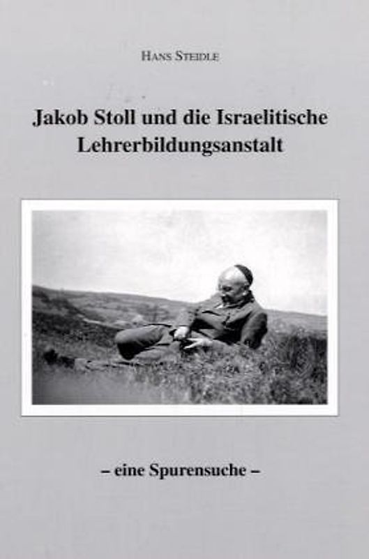 Jakob Stoll und Israelitische Lehrerbildungsanstalt