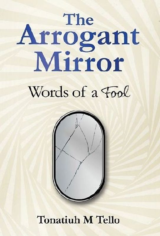 The Arrogant Mirror