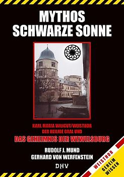 Mythos Schwarze Sonne. Karl Maria Wiligut/Weisthor