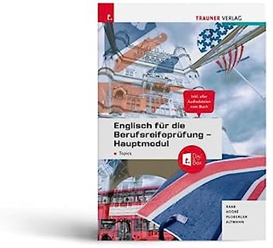 Englisch für die Berufsreifeprüfung - Hauptmodul Topics + TRAUNER-Digi-Box + E-Book