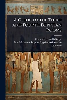 A Guide to the Third and Fourth Egyptian Rooms
