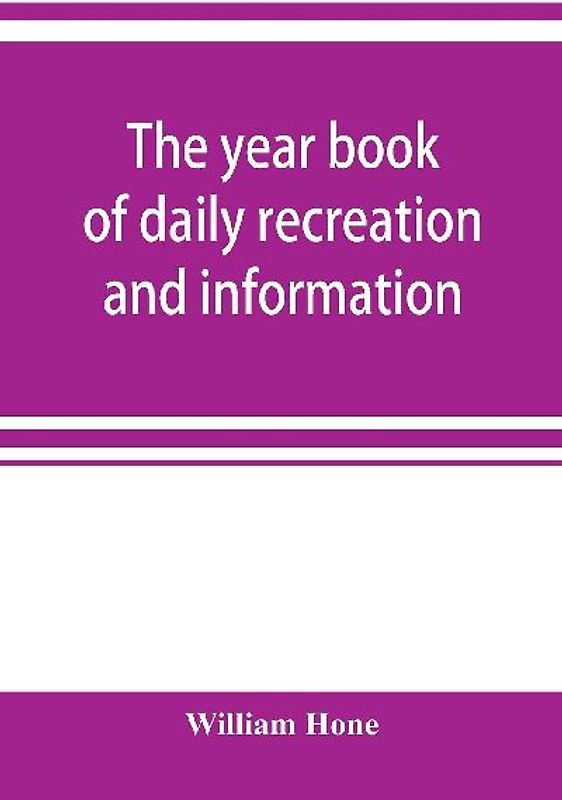 The year book of daily recreation and information