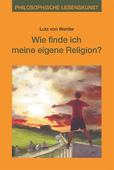 Wie finde ich meine eigene Religion?