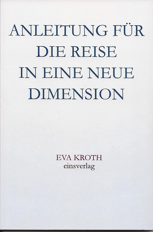 Anleitung für die Reise in eine neue Dimension