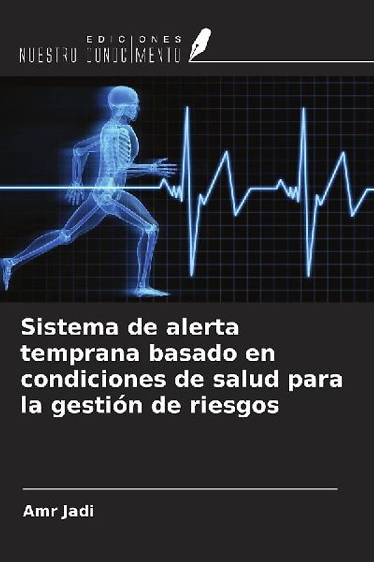 Sistema de alerta temprana basado en condiciones de salud para la gestión de riesgos