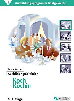 Ausbildungsprogramm Gastgewerbe / Ausbildungsleitfaden Koch/Köchin
