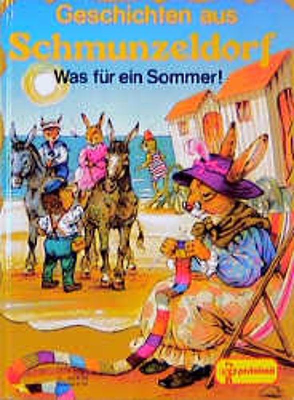 Geschichten aus Schmunzeldorf. Was für ein Sommer!