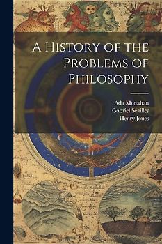 A History of the Problems of Philosophy