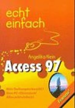 Access 97. Echt einfach
