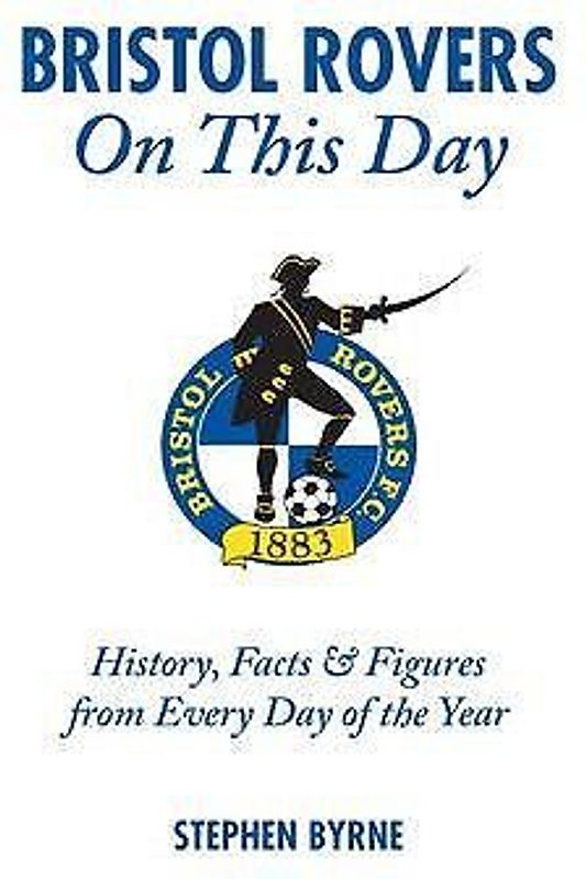Bristol Rovers on This Day
