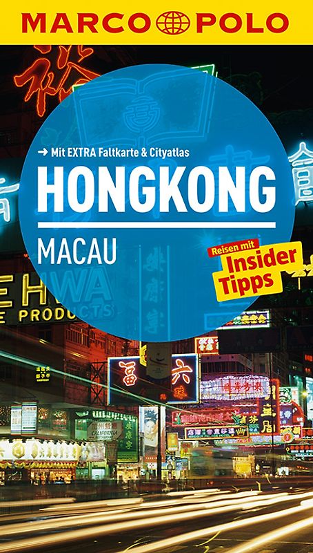 MARCO POLO Reiseführer Hongkong, Macau. Reisen mit Insider-Tipps. Mit EXTRA Faltkarte & Reiseatlas