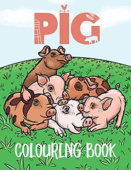 Pig Colouring Book: Farm Colouring Book For Adults & Pig Gift For Kids