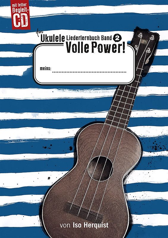 Das Ukulele Liederlernbuch Band 2: Volle Power!