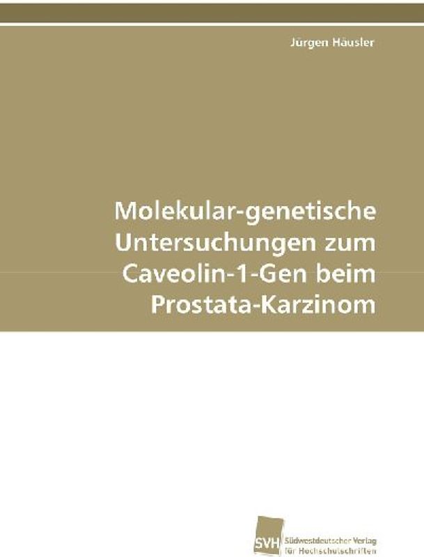Molekular-genetische Untersuchungen zum CAV-1-Gen beim Prostata-Ca