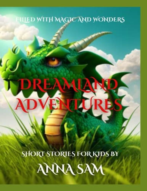 Dreamland Adventures: Bedtime Short Stories for Kids Filled with Magic and Wonder: Bedtime short stories for kids, Goodnight fairy tales and stories for kids: bedtime kids literature for kids