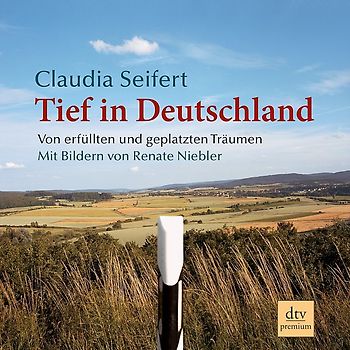 Tief in Deutschland. Von erfüllten und geplatzten Träumen