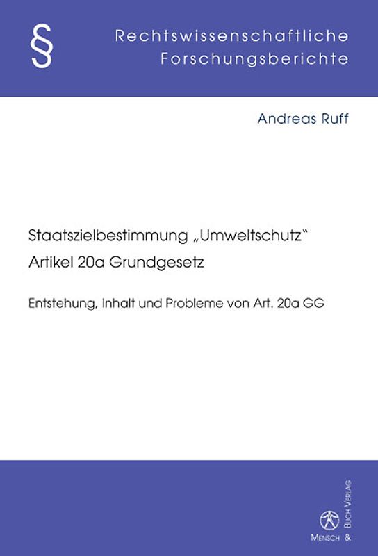 Staatszielbestimmung "Umweltschutz" Artikel 20a Grundgesetz