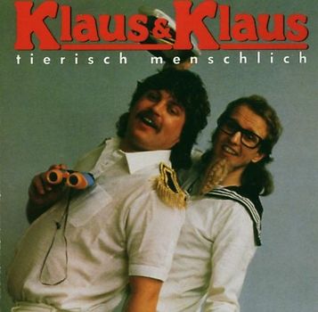 Klaus & Klaus - Tierisch Menschlich