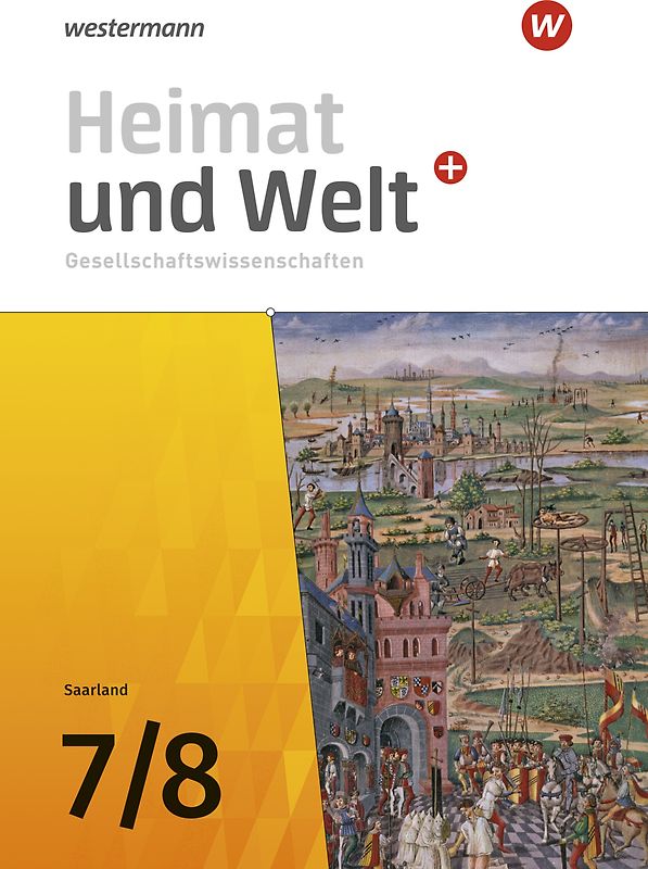 Heimat und Welt Gesellschaftswissenschaften - Ausgabe 2021 für das Saarland