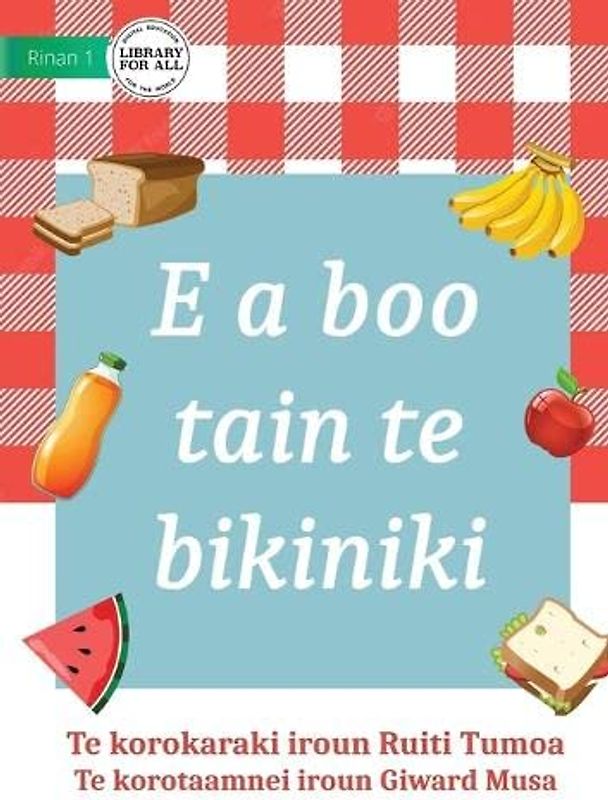 It's Picnic Time - E a boo tain te bikiniki (Te Kiribati)